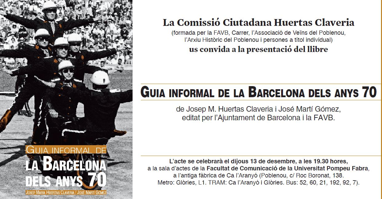 La Comissió Ciutadana Huertas Claveria (formada per la FAVB, Carrer, l'Associació de Veïns del Poblenou, l'Arxiu Histôric del Poblenou i persones a títol individual) us convida a la presentació del libre